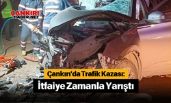 Çankırı'da Trafik Kazası: İtfaiyeden Anında Müdahale