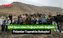 ÇBA Sporcuları Doğaya Katkı Sağladı: Fidanlar Toprakla Buluştu!