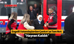 Engelli Vatandaşlardan Çankırı’ya Tam Not: “Hayran Kaldık”