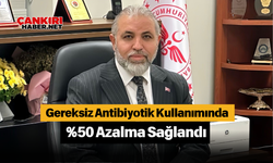 Gereksiz Antibiyotik Kullanımında %50 Azalma Sağlandı