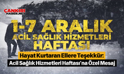 Hayat Kurtaran Ellere Teşekkür: Acil Sağlık Hizmetleri Haftası’na Özel Mesaj