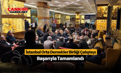 İstanbul Orta Dernekler Birliği Çalıştayı Başarıyla Tamamlandı