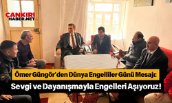 Ömer Güngör’den Dünya Engelliler Günü Mesajı: Sevgi ve Dayanışmayla Engelleri Aşıyoruz!