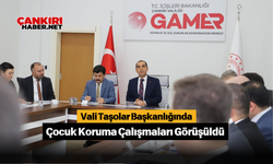 Vali Taşolar Başkanlığında Çocuk Koruma Çalışmaları Görüşüldü