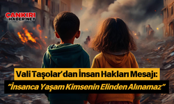 Vali Taşolar’dan İnsan Hakları Mesajı: “İnsanca Yaşam Kimsenin Elinden Alınamaz”