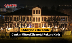 8,5 Milyon Yıllık Tarih: Çankırı Müzesi Ziyaretçi Rekoru Kırdı