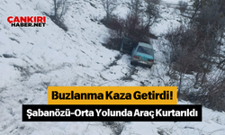 Buzlanma Kaza Getirdi! Şabanözü-Orta Yolunda Araç Kurtarıldı