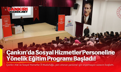 Çankırı Aile ve Sosyal Hizmetler İl Müdürlüğü’nde Oryantasyon Süreci Başladı!