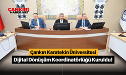 Çankırı Karatekin Üniversitesi Dijital Dönüşüm Koordinatörlüğü Kuruldu!