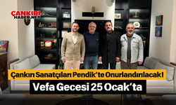 Çankırı Sanatçıları Pendik’te Onurlandırılacak! Vefa Gecesi 25 Ocak’ta