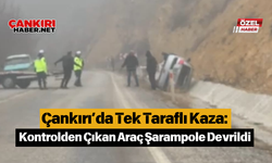 Çankırı’da Tek Taraflı Kaza: Kontrolden Çıkan Araç Şarampole Devrildi