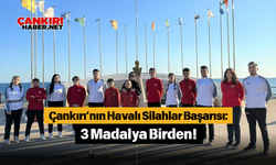 Çankırı’nın Havalı Silahlar Başarısı: 3 Madalya Birden!