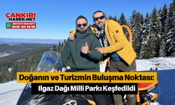 Doğanın ve Turizmin Buluşma Noktası: Ilgaz Dağı Milli Parkı Keşfedildi