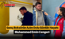 Genç Boksörün Azim Dolu Günlük Hayatı: Muhammed Emin Cengeri