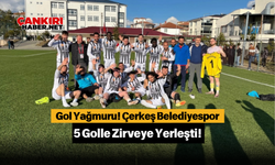 Gol Yağmuru! Çerkeş Belediyespor 5 Golle Zirveye Yerleşti!