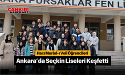 Hacı Murâd-ı Velî Öğrencileri Ankara’da Seçkin Liseleri Keşfetti