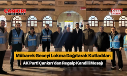 Mübarek Geceyi Lokma Dağıtarak Kutladılar: AK Parti Çankırı’dan Regaip Kandili Mesajı