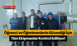 Öğrenci ve Öğretmenlerin Güvenliği İçin Tüm Ekipmanlar Kontrol Ediliyor!