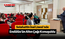 Selahattin İnal Lisesi’nde Endülüs'ün Altın Çağı Konuşuldu