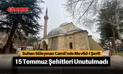 Sultan Süleyman Camii'nde Mevlid-i Şerif: 15 Temmuz Şehitleri Unutulmadı