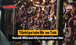 Türkiye'nin İlk ve Tek Sucuk Müzesi Afyonkarahisar'da!