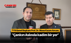 TYB Genel Başkanı Prof. Dr. Musa Kazım Arıcan, "Çankırı Aslında kadim bir yer"