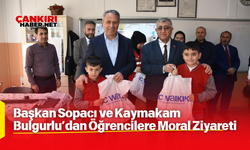 Başkan Sopacı ve Kaymakam Bulgurlu’dan Öğrencilere Moral Ziyareti