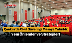 Çankırı’da Okul Güvenliği Masaya Yatırıldı: Yeni Önlemler ve Stratejiler!