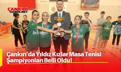 Çankırı’da Yıldız Kızlar Masa Tenisi Şampiyonları Belli Oldu!