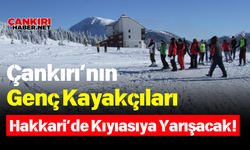 Çankırı’nın Genç Kayakçıları Hakkari’de Kıyıasıya Yarışacak!