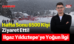 Hafta Sonu 6500 Kişi Ziyaret Etti! Ilgaz Yıldıztepe’ye Yoğun İlgi