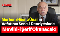 Merhum Hüsnü Ünal’ın Vefatının Sene-i Devriyesinde Mevlid-i Şerif Okunacak!