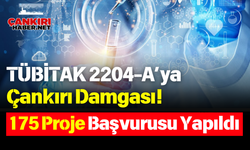 TÜBİTAK 2204-A’ya Çankırı Damgası! 175 Proje Başvurusu Yapıldı