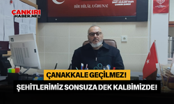 Çanakkale Geçilmez! Şehitlerimiz Sonsuza Dek Kalbimizde!