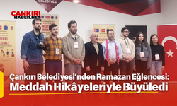 Çankırı Belediyesi’nden Ramazan Eğlencesi: Meddah Hikâyeleriyle Büyüledi