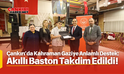 Çankırı’da Gazi Cemal Tüter’e Akıllı Baston Hediyesi!