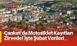 Çankırı’da Motosiklet Kayıtları Zirvede! İşte Şubat Verileri