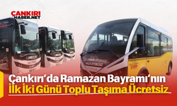 Çankırı’da Ramazan Bayramı’nın İlk İki Günü Toplu Taşıma Ücretsiz