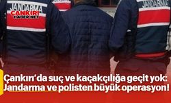 Çankırı’da suç ve kaçakçılığa geçit yok: Jandarma ve polisten büyük operasyon!