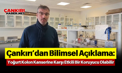 Çankırı’dan Bilimsel Açıklama: Yoğurt Kolon Kanserine Karşı Etkili Bir Koruyucu Olabilir