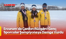 Erzurum’da Çankırı Rüzgârı! Genç Sporcular Şampiyonaya Damga Vurdu