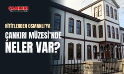 Hititlerden Osmanlı’ya: Çankırı Müzesi’nde neler var?