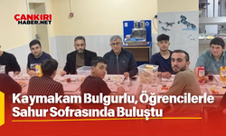 Kaymakam Bulgurlu, Öğrencilerle Sahur Sofrasında Buluştu