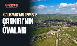 Kızılırmak’tan Devrez’e Çankırı'nın ovaları