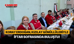 Koray Erdoğan, Kızılay Gönüllüleriyle İftar Sofrasında Buluştu!