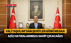 Vali Taşolar’dan Şehitler Günü Mesajı: Aziz Hatıralarımıza Sahip Çıkacağız!