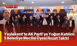 Yaylakent’te AK Parti’ye Yoğun Katılım: 5 Belediye Meclisi Üyesi Rozet Taktı!