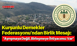 Kurşunlu Dernekler Federasyonu'ndan Birlik Mesajı: "Ayrışmaya Değil, Birleşmeye İhtiyacımız Var"