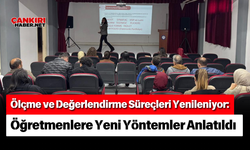 Ölçme ve Değerlendirme Süreçleri Yenileniyor: Öğretmenlere Yeni Yöntemler Anlatıldı