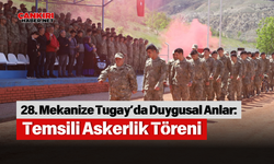28. Mekanize Tugay’da Duygusal Anlar: Temsili Askerlik Töreni